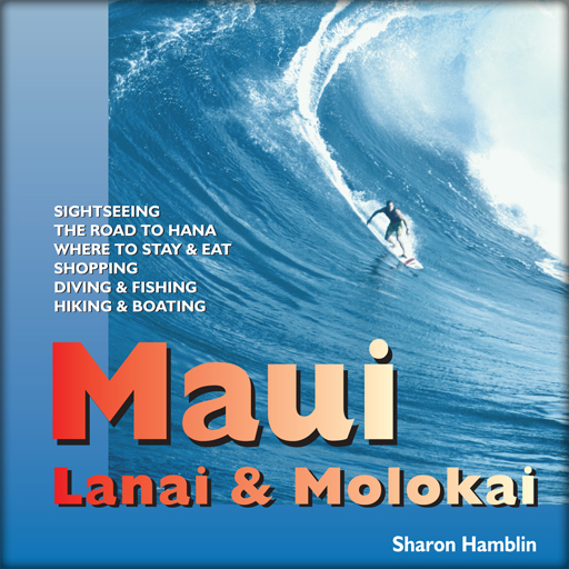 Maui, Lanai And Molokai Travel Adventures 2nd Edition