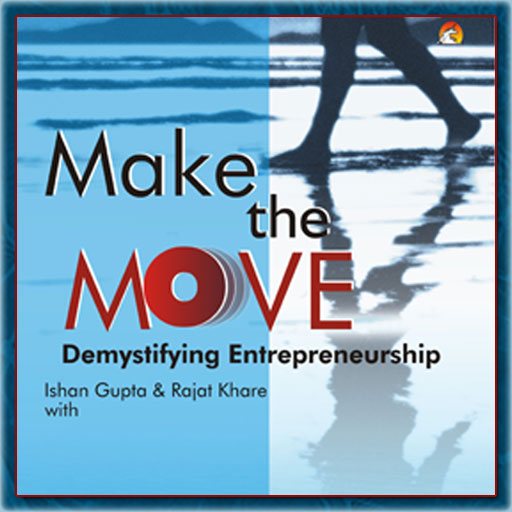 Make The Move - Demystifying Entrepreneurship