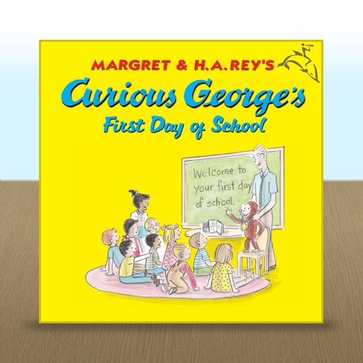 Curious George's First Day of School by  H. A. Rey