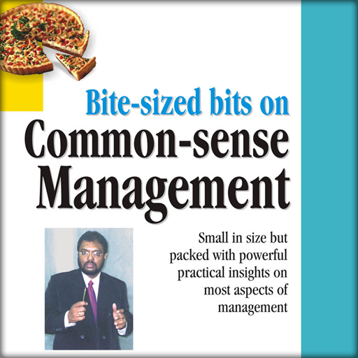 Bite-Sized Bits On Common-Sense Management